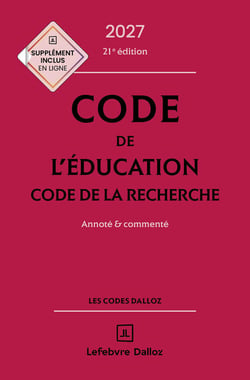 Code de l'éducation, Code de la recherche : Annoté et commenté (édition 2027)