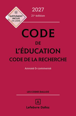 Code de l'éducation, Code de la recherche 2027, annoté et commenté. 21e éd.