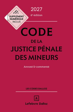 Code de la justice pénale des mineurs : Annoté et commenté (6e édition)