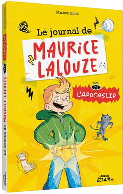 Le journal de Maurice Lalouze Tome 1 : L'apocaslip