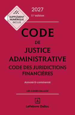 Code de justice administrative : Code des juridictions financières - Annoté et commenté (édition 2027)