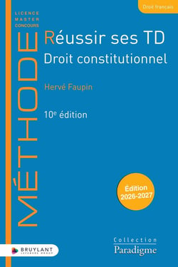Réussir ses TD : Droit constitutionnel (édition 2026/2027)