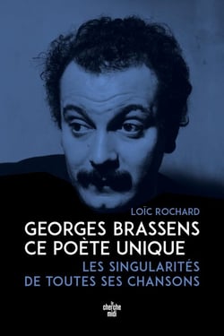 Georges Brassens, ce poète unique