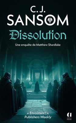 Dissolution : Une enquête de Matthew Shardlake