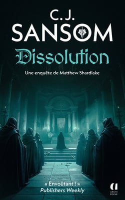 Dissolution : Une enquête de Matthew Shardlake