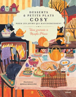 Cosy Cuisine : Petits plats et douceurs pour les jours qui raccourcissent - Une journée à Maple Place