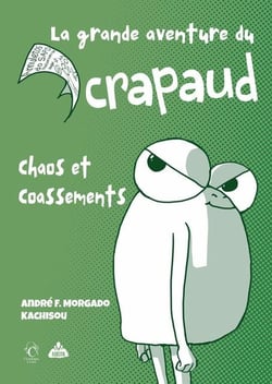 La grande aventure du crapaud : Chaos et coassements
