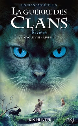 La guerre des clans - Cycle VIII : Un clan sans étoiles - Tome 1 Rivière