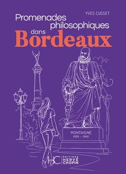 Promenades philosophiques dans Bordeaux