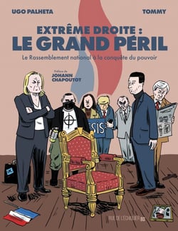Extrême droite, le grand péril : Le Rassemblement National à la conquête du pouvoir