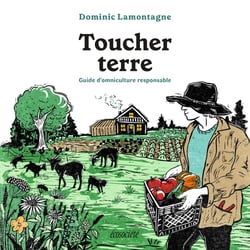 Toucher terre : Guide d'omniculture responsable