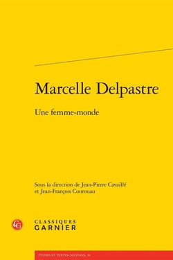 Marcelle Delpastre : Une femme-monde