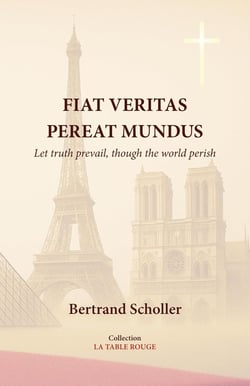 La table rouge - iv - fiat veritas pereat mundus - let truth prevail, though the world perish