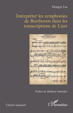 Interpréter les symphonies de Beethoven dans les transcriptions de Franz Liszt