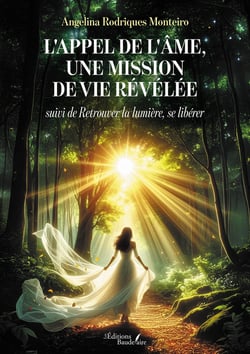 L'appel de l'âme, une mission de vie révélée : suivi de Retrouver la lumière, se libérer