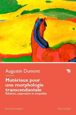 Matériaux pour une morphologie transcendantale : Relation, expression et empathie