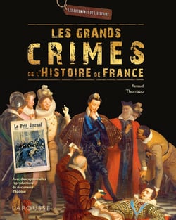 Les grands crimes de l'Histoire de France