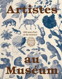 Artistes au museum : 400 ans d'art et de science