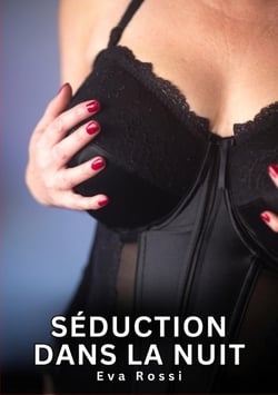 Séduction dans la Nuit : Nouvelles Érotiques de Sexe Tabou pour Adultes