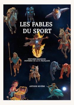 Les Fables du Sport : Tome 2 : Histoires Magiques inspirées de la F1 française