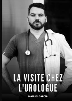 La visite chez l'urologue : Histoires Érotiques Gay de Sexe Explicite