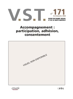 Revue VST n.171 : Participation, adhésion, consentement des personnes accompagnées