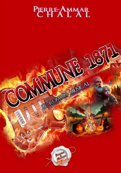 La Commune 1871, Le Roman Musical : Histoire & Musique