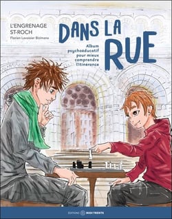 Dans la rue : Album psychoéducatif pour mieux comprendre l'itinérance