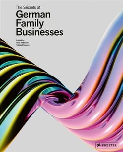 The Secrets Of German Family Businesses From Unsung Heroes To World Market Leaders
