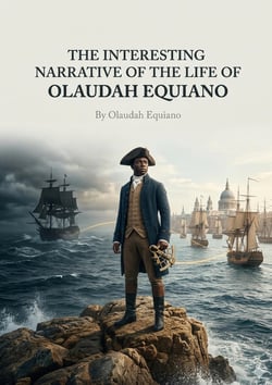 The Interesting Narrative of the Life of Olaudah Equiano : by Olaudah Equiano