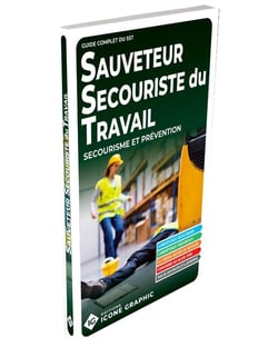 Guide complet du SST, Sauveteur Secouriste du Travail : Secourisme et Prévention (4e édition)