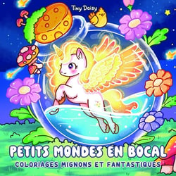 Petits mondes en bocal : coloriages mignons et fantastiques