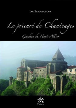 Le prieuré de Chanteuges : Gardien du Haut-Allier