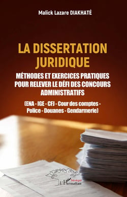 La dissertation juridique : Méthodes et exercices pratiques pour relever le défi des concours administratifs  (ENA - IGE - CFJ - Cour des comptes - Police - Douanes - Gendarmerie)