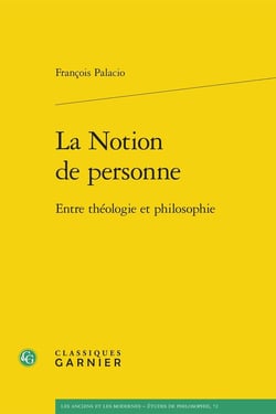 La Notion de personne : Entre théologie et philosophie
