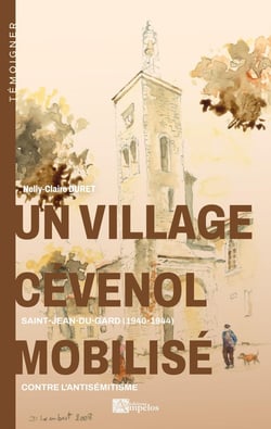 UN VILLAGE CEVENOL MOBILISE CONTRE L'ANTISEMITISME SAINT-JEAN-DU-GARD (1940-1944)