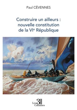Construire un ailleurs : nouvelle constitution de la VIe République