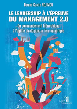 Le leadership à l'épreuve du management 2.0 : Du commandement hiérarchique à l'agilité stratégique à l'ère numérique
