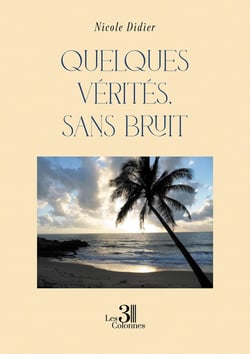 Quelques vérités, sans bruit : Dire sans faire mal
