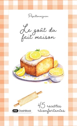 Le goût du fait maison : 45 recettes réconfortantes