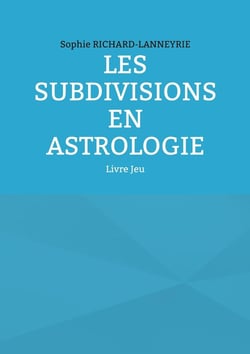 Les subdivisions en Astrologie : Livre Jeu