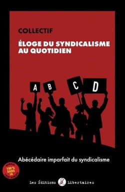 Eloge du syndicalisme au quotidien