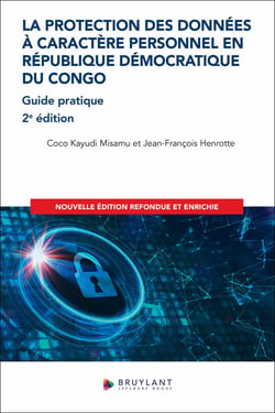 La protection des données à caractère personnel en République Démocratique du Congo - Guide pratique