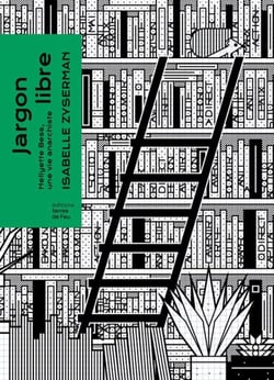 Jargon libre : Hellyette Bess, une vie anarchiste