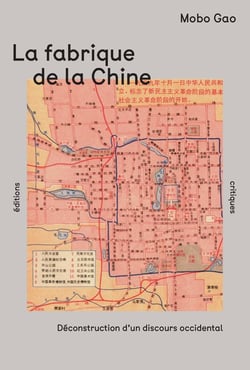La Fabrique de la Chine : Déconstruction d'un discours occidental