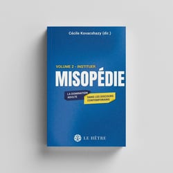 Misopédie, la domination adulte dans les discours contemporains Tome 2 : Instituteur