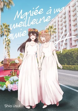 Mariée à ma meilleure amie Tome 4