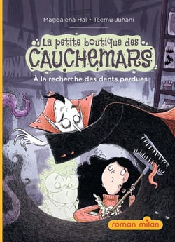 La petite boutique des cauchemars Tome 2 : À la recherche des dents perdues