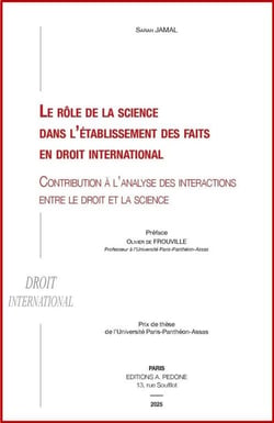 Le rôle de la science dans l'établissement des faits en droit international : Contribution à l'analyse des interactions entre le droit et la science