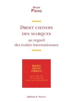 Droit chinois des marques au regard des traites internationaux